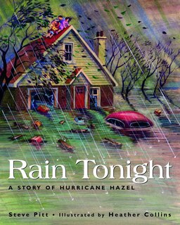 Rain Tonight: A Story Of Hurricane Hazel image number 0