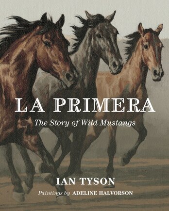 La Primera: The Story Of Wild Mustangs