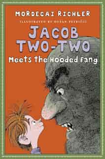 Jacob Two-two Meets The Hooded Fang by Mordecai Richler