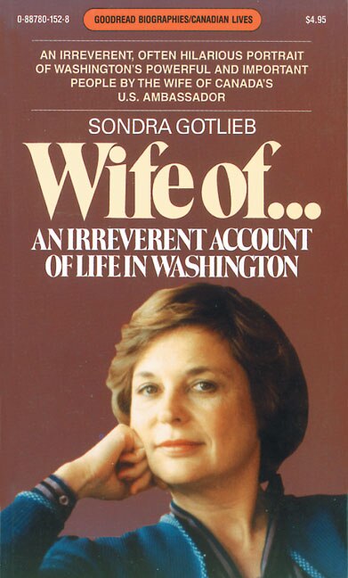 Wife of...: An Irreverent Account of Life In Washington