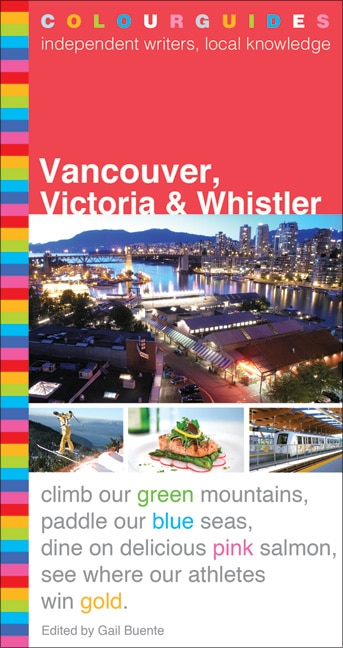 Front cover_Vancouver, Victoria and Whistler Colourguide