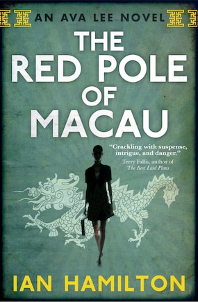 The Red Pole of Macau: An Ava Lee Novel: Book 4