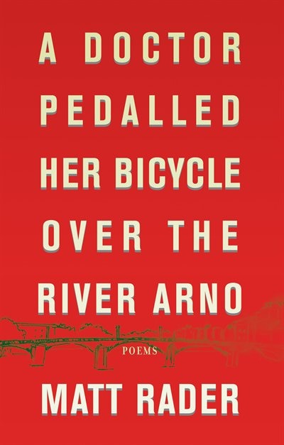 Front cover_A Doctor Pedalled Her Bicycle Over the River Arno