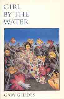 Girl by the Water by Gary Geddes