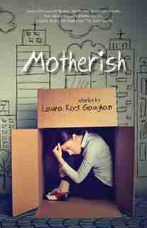 Motherish by Laura Rock Gaughan