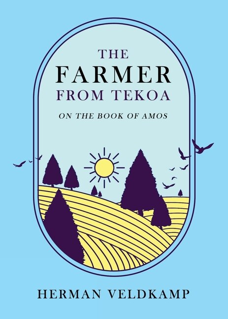Front cover_The Farmer from Tekoa