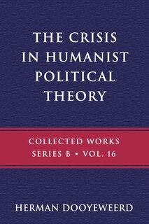 The Crisis in Humanist Political Theory: As Seen from a Calvinist Cosmology and Epistemology image number 0