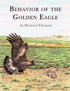 Behavior of the Golden Eagle: an illustrated ethogram