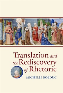 Front cover_Translation And The Rediscovery Of Rhetoric