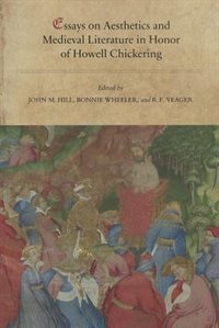 Front cover_Essays on Aesthetics and Medieval Literature in Honor of Howell Chickering