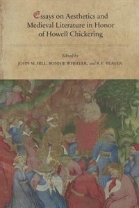 Front cover_Essays on Aesthetics and Medieval Literature in Honor of Howell Chickering