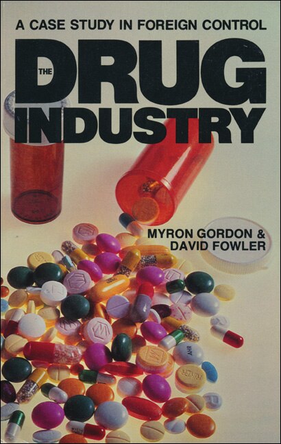 The Drug Industry: A Case Study in Foreign Control