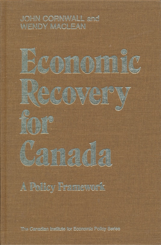 Economic Recovery for Canada: A Policy Framework