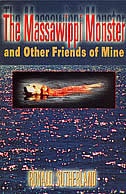 The Massawippi Monster: and other friends of mine