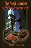 Couverture_Mad Bomber of Parliament