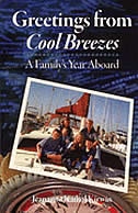 Greetings from cool breezes: a family's year aboard