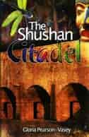 Shushan Citadel by Gloria Pearson-Vasey