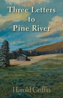 Three Letters to Pine River