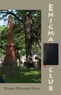 Enigma Club by Gloria Pearson-Vasey