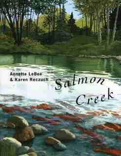 Salmon Creek by Annette Lebox