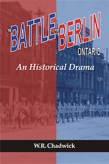 Front cover_The Battle for Berlin, Ontario