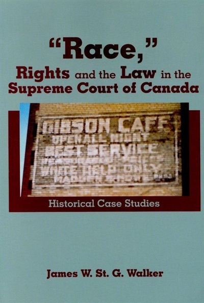 Front cover_“Race,” Rights and the Law in the Supreme Court of Canada