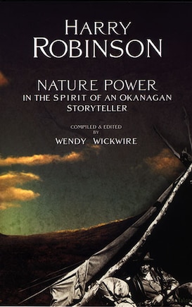 Nature Power: In the Spirit of an Okanagan Storyteller