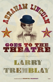Front cover_Abraham Lincoln Goes to the Theatre