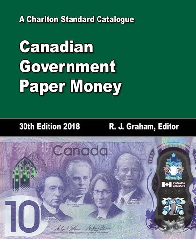 2018 Charlton Standard Catalogue, Canadian Government Paper Money, 30th Edition