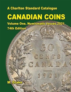 2021 Charlton Standard Catalogue Canadian Coins Volume 1, Numismatic Issues