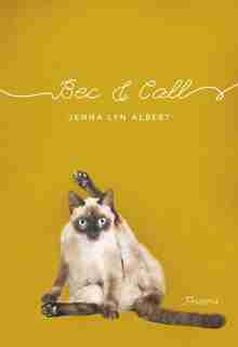 Bec And Call by Jenna Lyn Albert