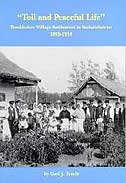 Toil & Peaceful Life: Doukobor Village Settlement in Saskatchewan 1899-1918