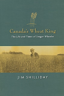 Front cover_Canada's Wheat King