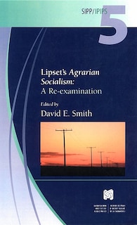 Front cover_Lipset's Agrarian Socialism