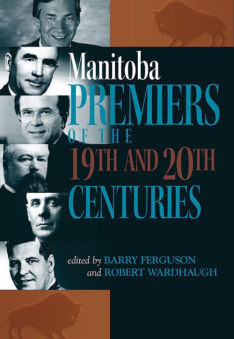Front cover_Manitoba Premiers of the 19th and 20th Centuries