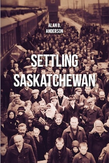 Front cover_Settling Saskatchewan