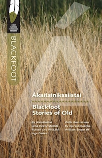 Front cover_Ákaitsinikssiistsi/Blackfoot Stories of Old