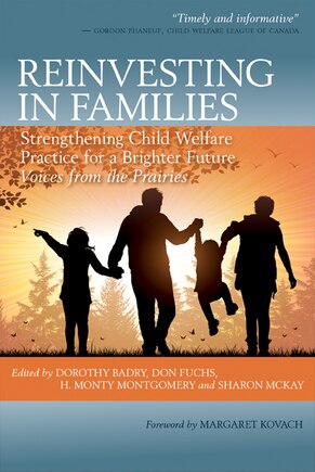 Reinvesting in Families: Strengthening Child Welfare Practice for a Brighter Future