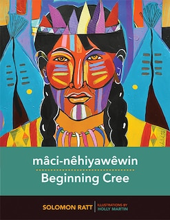 Front cover_m�ci-n�hiyaw�win / Beginning Cree