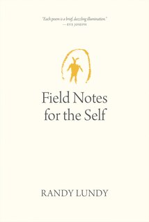 Field Notes For The Self