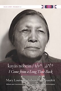 Front cover_kayās nōhcīn / I Come from a Long Time Back