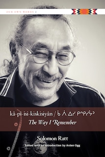 Front cover_kâ-pî-isi-kiskisiyân / The Way I Remember
