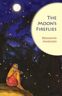 Front cover_The Moon's Fireflies