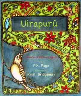 Uirapurú: Based on a Brazilian Legend by P.k. Page
