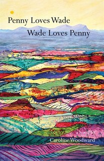 Front cover_Penny Loves Wade, Wade Loves Penny