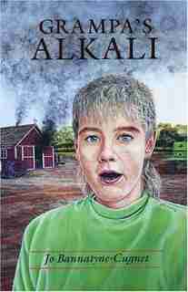 Grampa's Alkali by Jo Bannatyne-cugnet