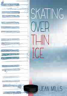 Skating Over Thin Ice by Jean Mills