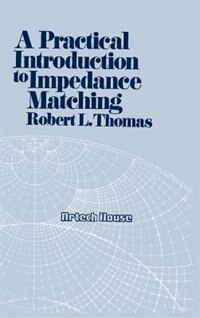 A Practical Introduction To Impedance Matching