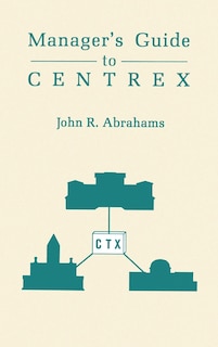 Front cover_Managers' Guide To Centrex