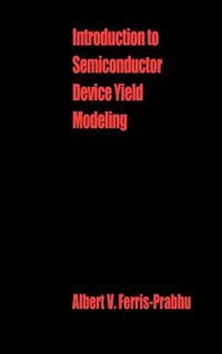 Front cover_Introduction to Semiconductor Device Yield Modeling